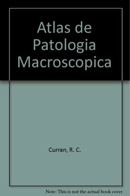 Atlas de Patologia Macroscopica
