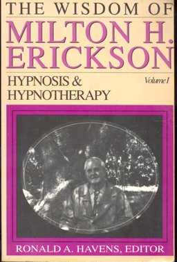 The Wisdom of Milton H. Erickson