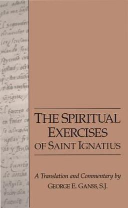 Spiritual Exercises of Saint Ignatius A Translation and Commentary  9780829407280 Front Cover