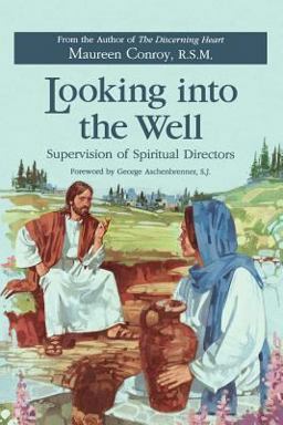 Looking into the Well Supervision of Spiritual Directors  9780829408270 Front Cover