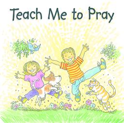 Teach Me to Pray