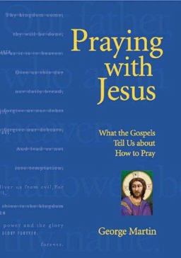 Praying with Jesus