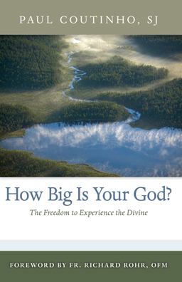 How Big Is Your God? The Freedom to Experience the Divine  9780829432947 Front Cover