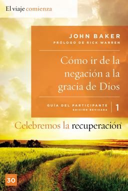 Celebremos la Recuperación Guía 1: Cómo Ir de la Negación a la Gracia de Dios