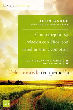 Celebremos la Recuperación Guía 3: Cómo Mejorar Su Relación con Dios, con Usted Mismo y con Otros