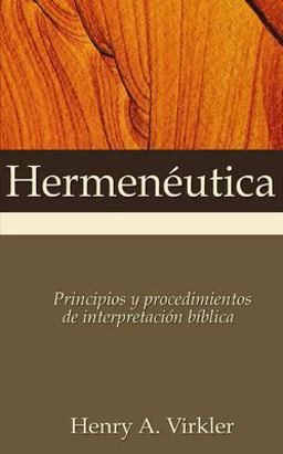 Hermenï¿½utica Principles and Procedures of Biblical Interpretation  9780829718485 Front Cover