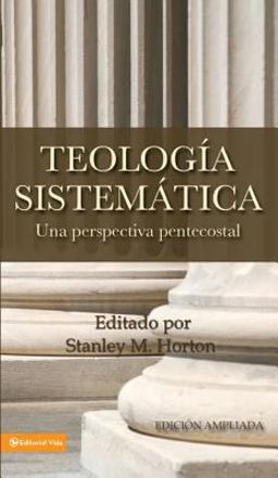Teologï¿½a Sistemï¿½tica Pentecostal  9780829721454 Front Cover