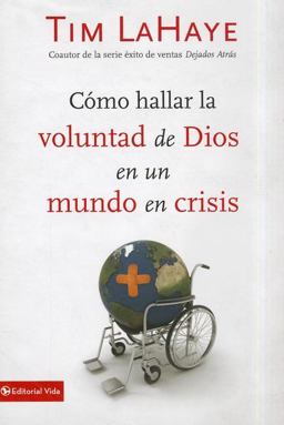 Cómo Hallar la Voluntad de Dios en un Mundo en Crisis