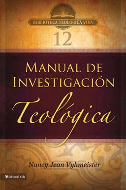 Manual de Investigaciï¿½n Teolï¿½gica  9780829755718 Front Cover