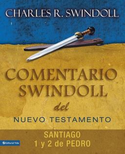 Comentario Swindoll Nuevo Testamento: Santiago, Pedro 1 y 2