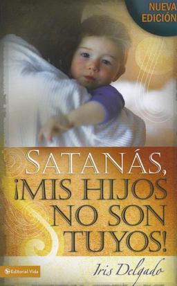 Satanás, Mis Hijos No Son Tuyos, Edición Revisada