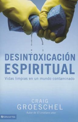 Desintoxicaciï¿½n Espiritual Vidas Limpias en un Mundo Contaminado  9780829761696 Front Cover