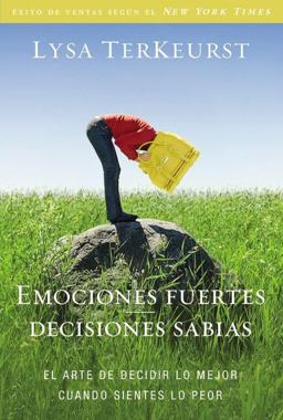 Emociones Fuertes---Decisiones Sabias Emociones Fuertes---Decisiones Sabias