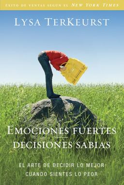 Emociones Fuertes---Decisiones Sabias Emociones Fuertes---Decisiones Sabias