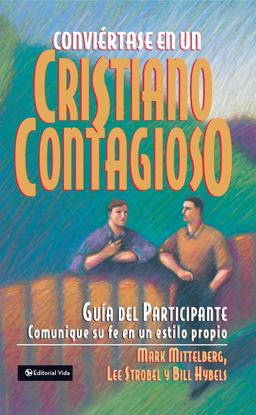 Conviértase en un Cristiano Contagioso Guía Del Participante