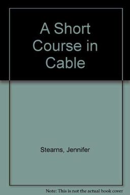 A Short Course in Cable