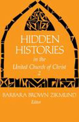 Hidden Histories in the United Church of Christ  9780829807530 Front Cover