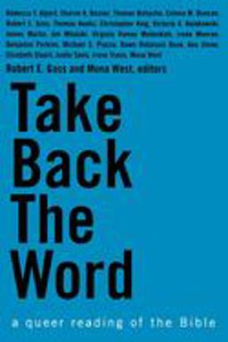 Take Back the Word A Queer Reading of the Bible  9780829813975 Front Cover