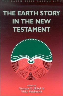 Earth Story in the New Testament  9780829815016 Front Cover