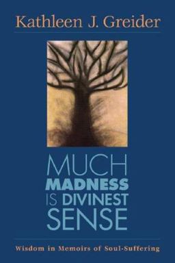 Much Madness Is Divinest Sense Wisdom in Memoirs of Soul-Suffering  9780829815702 Front Cover