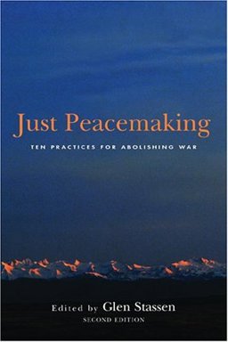 Just Peacemaking: Ten Practices For Abolishing War 2nd 9780829816563 Front Cover