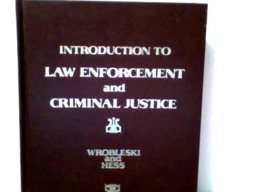 Introduction to Law Enforcement and Criminal Justice