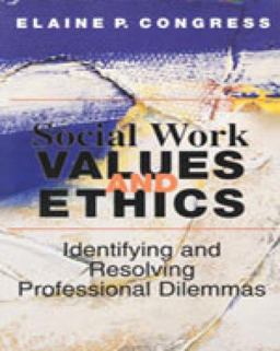 Social Work Values and Ethics Identifying and Resolving Professional Dilemmas  9780830414925 Front Cover