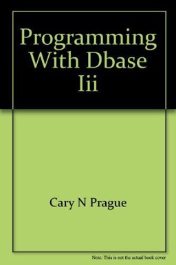 Programming with dBASE III