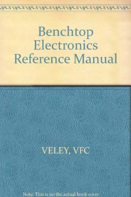 The Benchtop Electronics Reference Manual