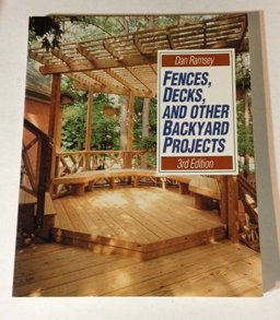 Fences, Decks and Other Backyard Projects