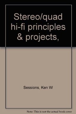 Stereo/Quad Hi-Fi Principles and Projects