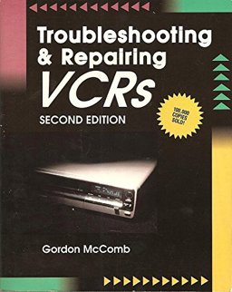 Troubleshooting and Repairing VCRs
