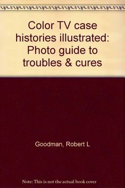 Color TV Case Histories Illustrated