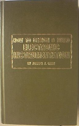 How to Design and Build Electronic Instrumentation