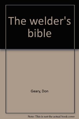 The Welder's Bible