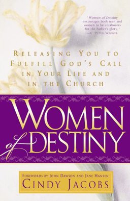 Women of Destiny Releasing You to Fulfill God's Call in Your Life and in the Church  9780830718641 Front Cover