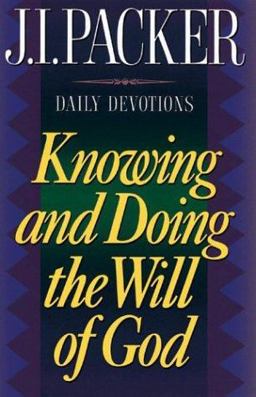 Knowing and Doing the Will of God