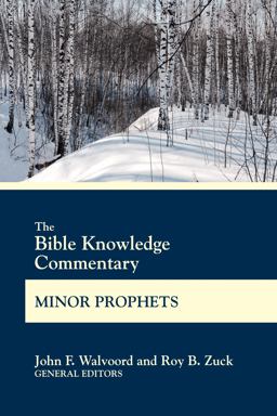 Bible Knowledge Commentary Minor Prophets  9780830772667 Front Cover