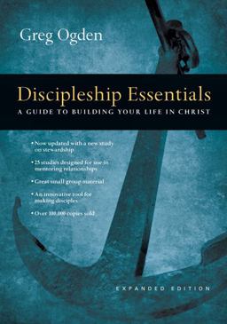 Discipleship Essentials A Guide to Building Your Life in Christ  9780830810871 Front Cover
