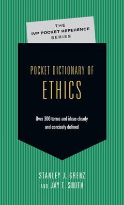 Pocket Dictionary of Ethics Over 300 Terms and Ideas Clearly and Concisely Defined  9780830814688 Front Cover