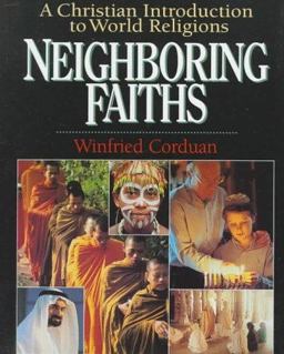 Neighboring Faiths A Christian Introduction to World Religions  9780830815241 Front Cover