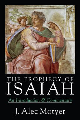 Prophecy of Isaiah An Introduction and Commentary  9780830815937 Front Cover