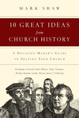 10 Great Ideas from Church History