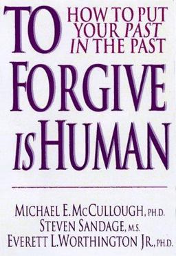 To Forgive Is Human How to Put Your Past in the Past  9780830816835 Front Cover
