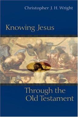 Knowing Jesus Through the Old Testament  9780830816934 Front Cover