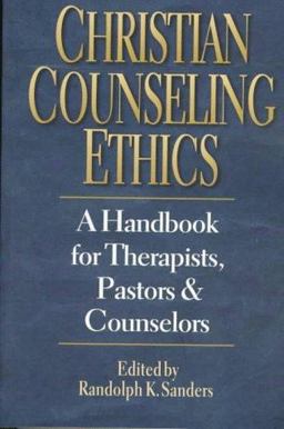 Christian Counseling Ethics A Handbook for Therapists, Pastors and Counselors  9780830818921 Front Cover