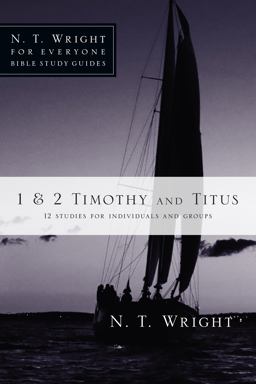 1 and 2 Timothy and Titus