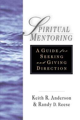 Spiritual Mentoring A Guide for Seeking and Giving Direction  9780830822102 Front Cover