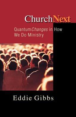 ChurchNext Quantum Changes in How We Do Ministry  9780830822614 Front Cover