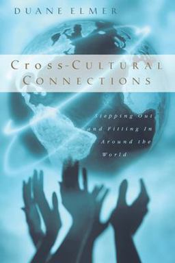Cross-Cultural Connections Stepping Out and Fitting in Around the World  9780830823093 Front Cover